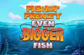 Fishin Frenzy Even Bigger Fish slot